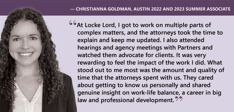 Christianna Goldman, Austin 2022 and 2023 Summer Associate quote